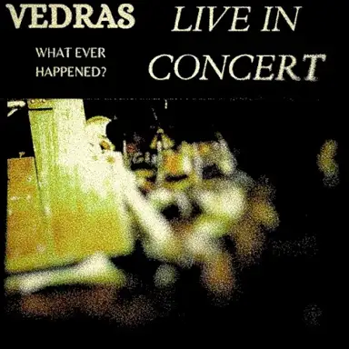What Ever Happened? (Live in Concert)