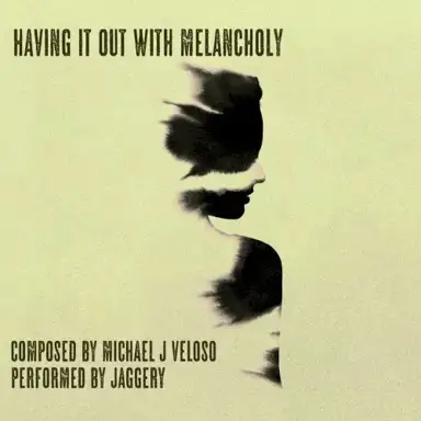 Having It Out with Melancholy
