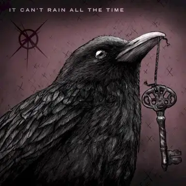 It Can't Rain All The Time