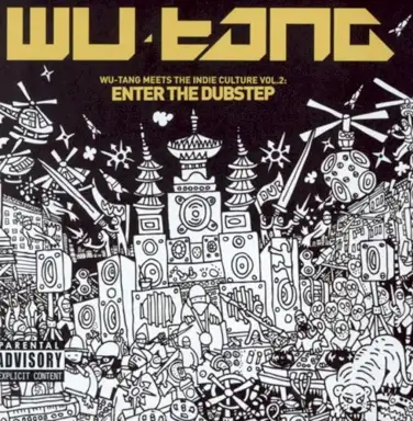 Wu-Tang Meets the Indie Culture, Vol. 2: Enter the Dubstep