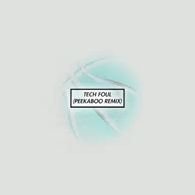 Tech Foul (Peekaboo remix)