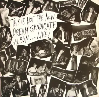 This Is Not the New Dream Syndicate Album… Live!