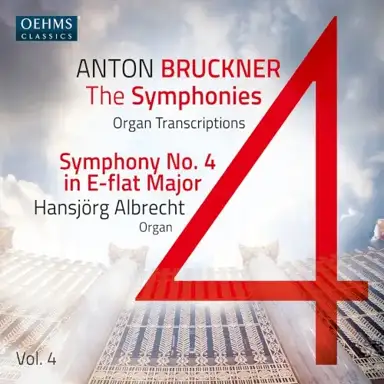 The Symphonies Organ Transcriptions, Vol. 4: Symphony no. 4 in E-flat major