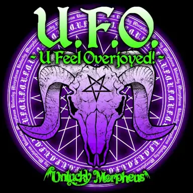 U.F.O. - U Feel Overjoyed! -