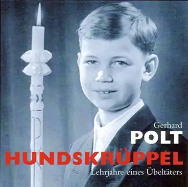 Hundskrüppel: Lehrjahre eines Übeltäters
