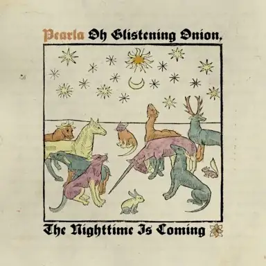 Oh Glistening Onion, the Nighttime Is Coming