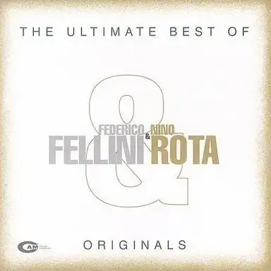 The Ultimate Best of Federico Fellini & Nino Rota