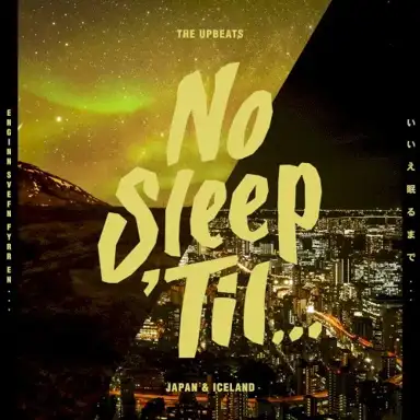 No Sleep ’Til Japan & Iceland