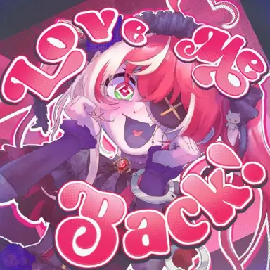 Love Me Back!