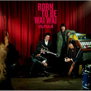 Born to be wai wai