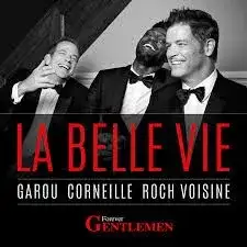 La Belle Vie (Forever Gentlemen)