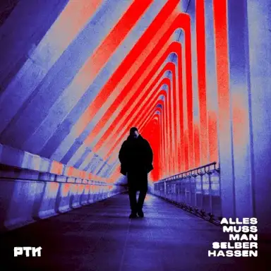 Alles muss man selber hassen
