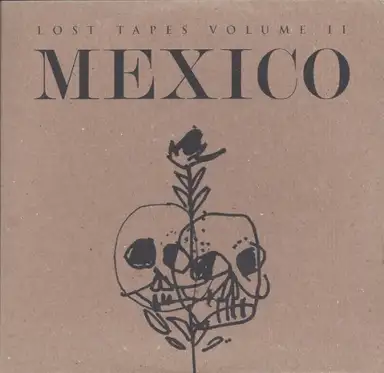 The Lost Tapes Volume 2: Mexico