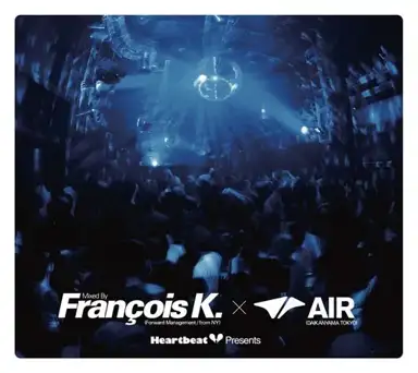 Heartbeat Presents Mixed By Francois K. @ Air