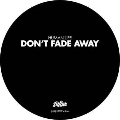 Don't Fade Away