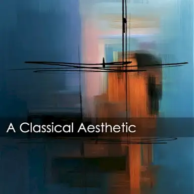 Minimalism: A Classical Aesthetic