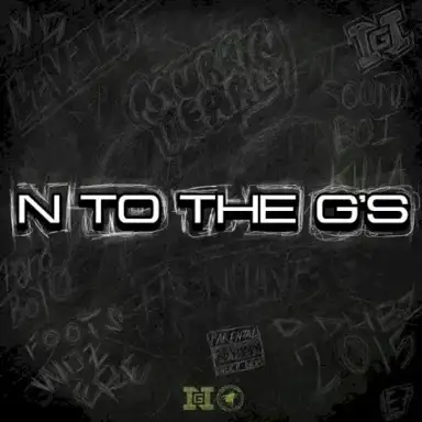 N to the G's