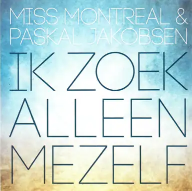 Ik zoek alleen mezelf
