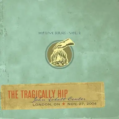 Hip Live Series, Vol. 2: John Labatt Centre, London, ON, Nov. 27, 2004