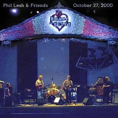 Phil Lesh and Friends Live at the House of Blues on 2000-10-27
