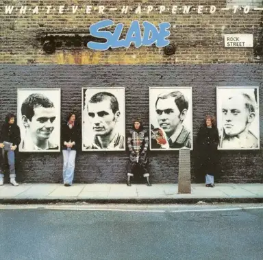 Whatever Happened to Slade
