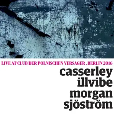 Live at Club der Polnischen Versager, Berlin 2016