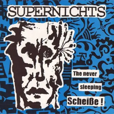 The Never Sleeping Scheiße