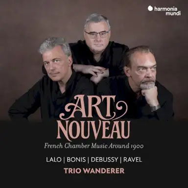 Art nouveau: French Chamber Music Around 1900
