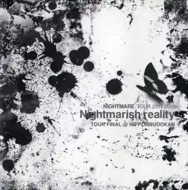 NIGHTMARE TOUR 2011-2012 Nightmarish reality TOUR FINAL@NIPPON BUDOKAN