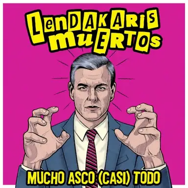Mucho asco (casi) todo