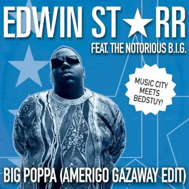 Edwin Starr - Big Poppa feat. The Notorious B.I.G.