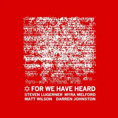 For We Have Heard