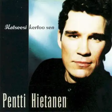 Katseesi kertoo sen