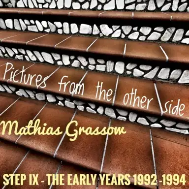 STEP IX - The Early Years (1992-1994) - "Pictures From the Other Side" - Full Session