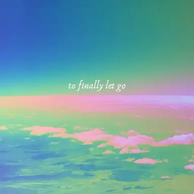to finally let go
