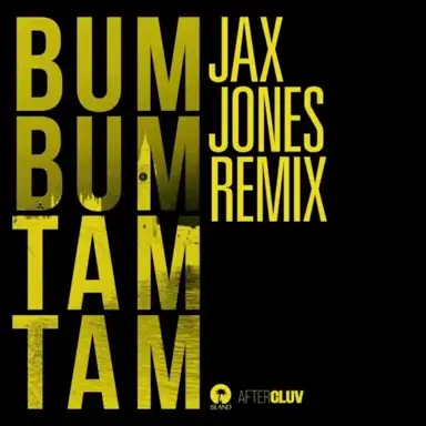 Bum bum tam tam (Jax Jones remix)