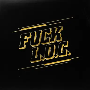 FUCK L.O.C.