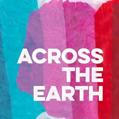 Across the Earth