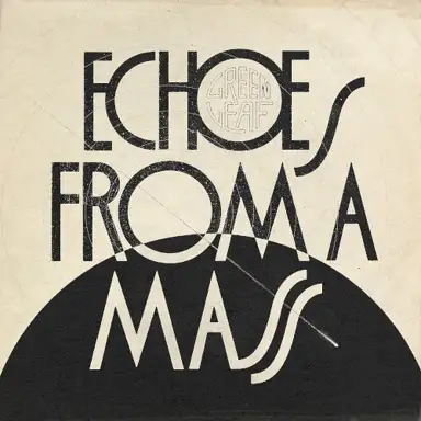 Echoes From a Mass