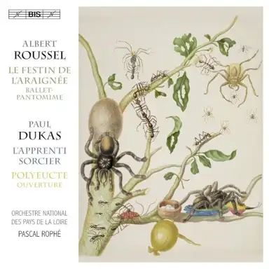 Roussel: Le Festin de l'araignée / Dukas: L'Apprenti sorcier / Polyeucte