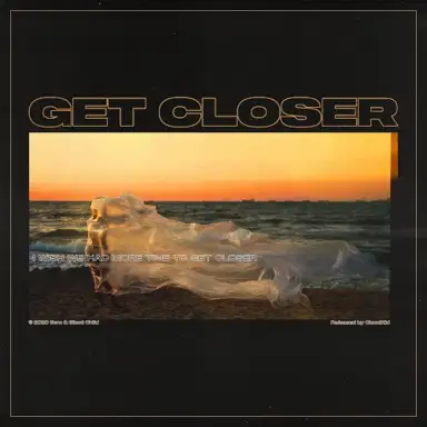 Get Closer