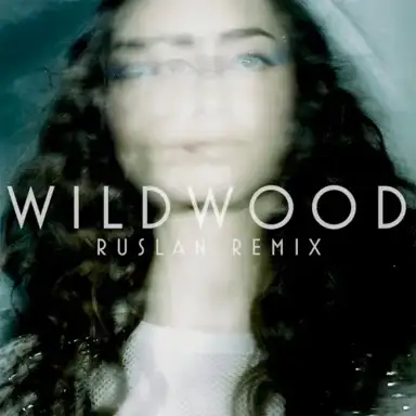 Wildwood (RUSLAN remix)