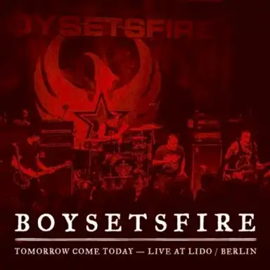 Tomorrow Come Today: Live at Lido / Berlin