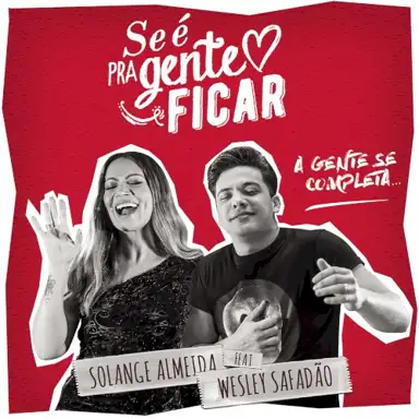 Se é pra gente ficar