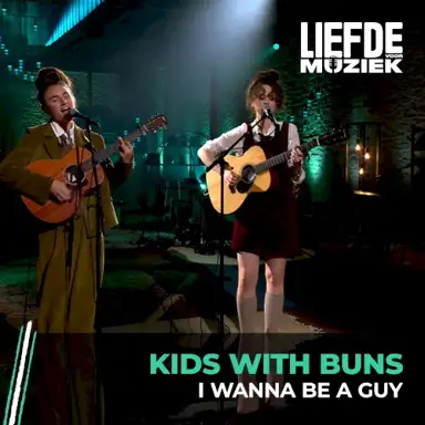 I Wanna Be A Guy (uit Liefde Voor Muziek)