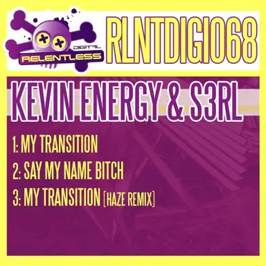 My Transition / Say My Name Bitch / My Transition (Haze remix)