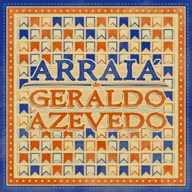 Arraiá de Geraldo Azevedo