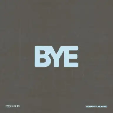 Bye