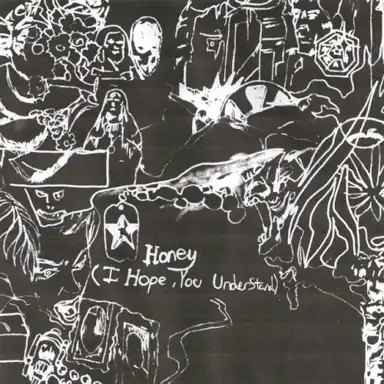 Honey (I Hope, You Understand)