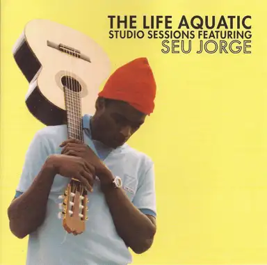 The Life Aquatic Studio Sessions Featuring Seu Jorge